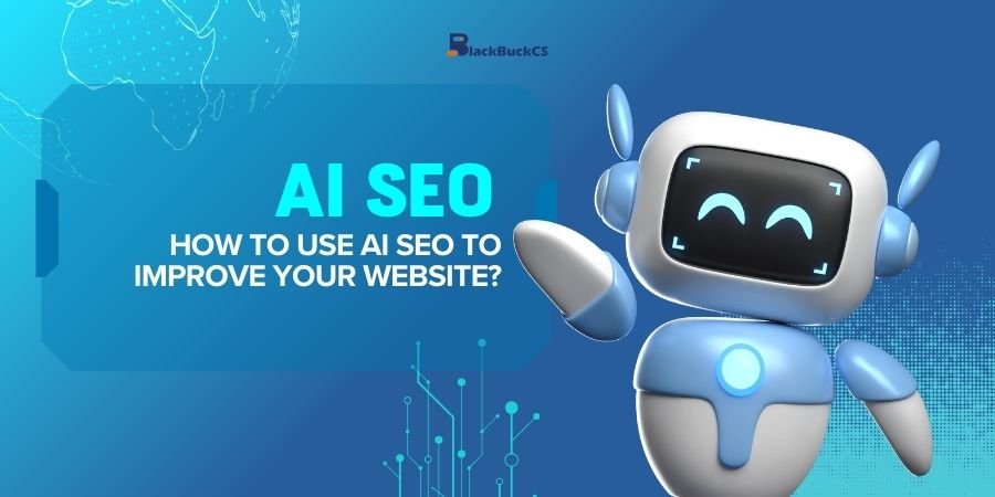 How to Use AI SEO to Improve Your Website?